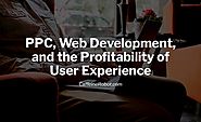 PPC, Web Development, and the Profitability of User Experience | CoffeeBot Solutions