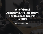 Virtual Assistants Are Important For Business Growth | CoffeeBot Solutions