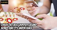 Check out Best Deposit Casino Bonus and It’s Importance: playleon01