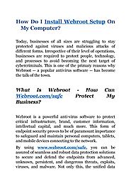 Install webroot.com/safe on Your Computer and Activate Webroot.com/safe by webroot.com/safe - Issuu