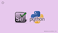 Modern Web Automation with Python and Selenium: Everything You Need To Know