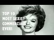 Top 10 Most Sexist Commercials of All Time! - YouTube