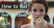 How to Get Fair and Glowing Skin at Home | 3 Tips for Fair Skin Care - Go Health Science