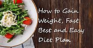 How to Gain Weight Fast | Best and Easy Diet Plan - Go Health Science
