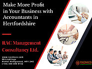 Make More Profit in Your Business with Accountants in Hertfordshire | RACMACS