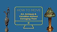 How to Move Art, Antiques, & Valuables on Your Own?