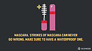 5. Mascara. Strokes of mascara can never go wrong. Make sure to have a waterproof one.