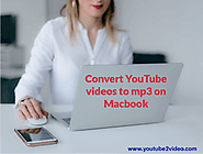 Convert YouTube videos to mp3 on Macbook