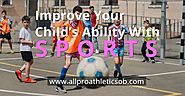 Improve Your Child’s Ability With Sports – Sports Equipment & Apparel Store, New York