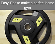 Easy Tips to make a perfect home gym | Posts by Atomic Mass | Bloglovin’