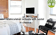 matriculation schools with hostel in chennai