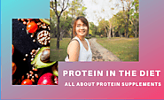 Protein In The Diet – All About Protein Supplements