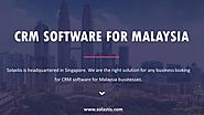 CRM solution Malaysia, CRM software Malaysia, CRM System Malaysia, CRM tool Malaysia, BPM Software Malaysia, BPM tool...