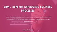 How to Improve Business Processes Using a CRM / BPM Software - Solastis