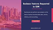 Business features requested in CRM - Solastis