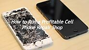 How to Run a Profitable Cell Phone Repair Shop | Americans Magazine