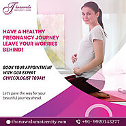 Have A Healthy Pregnancy Journey Leave Your Worries Behind With Gynecologist In Vashi