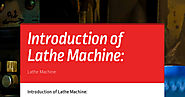Introduction of Lathe Machine: | Smore Newsletters