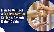 How to Contact a Big Company for Selling a Patent: Quick Guide