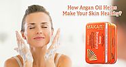 How Argan Oil Helps Make Your Skin Healthy?