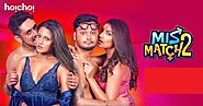 18+ Mismatch 2 (2019) Bengali Web Series All Complete 720p HDRip Download Hoichoi - Hindi Web Series Download Free HD...