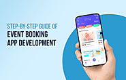 Step-By-Step Guide of Event Booking App Development