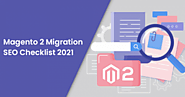 Magento 2 SEO checklist: The Complete Guide After Migration