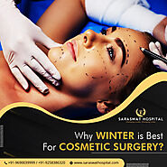 Why is Winter the Best Time to Visit a Cosmetic Surgeon Agra?