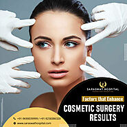 What are the Factors that Enhance Cosmetic Surgery Results?