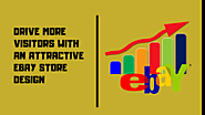 Drive More Visitors With an Attractive eBay Store Design