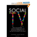 Social TV: How Marketers Can Reach and Engage Audiences by Connecting Television to the Web,Social Media,and Mobile