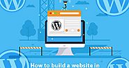 How to Build a Website in WordPress from Scratch?