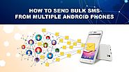 How To Send Bulk SMS From Multiple Android Phones | Bulk SMS