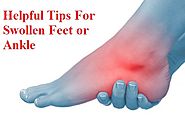 Effective Tips for Swollen Feet or Ankle - AstraHealth - Quora