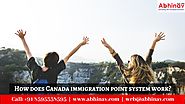 How does Canada immigration point system work?