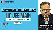 #Day 3- Atomic Structure - IIT JEE Mains Chemistry Video Lecture By Sudhi Raj [S.R.] Verma