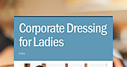 Corporate Wears: Its Importance and Impact