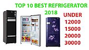 Top 10 Best Refrigerator of 2018 in India | Best Refrigerators in Market