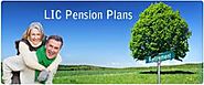 4 Benefits of Choosing LIC pension plans in Delhi | LIC India Policy