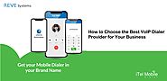 How to Choose the Best Voip Dialer Provider for Your Business