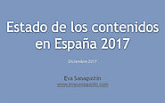 Estado de los contenidos en España 2017: 10 preguntas que responde – d+m, blog de Eva Sanagustín