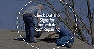 Check Out the Signs for Immediate Roof Repairs