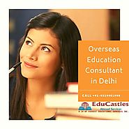 EduCastles - Overseas Education Consultant in Delhi, India