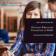 EduCastles - Get admission by Overseas Education Consultant in Delhi
