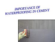 Why we have chosen the Waterproof cement?