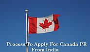 What is The Process to Apply for Canada PR from India?
