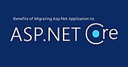 Key Benefits of Migrating Asp.Net Application to Asp.Net Core