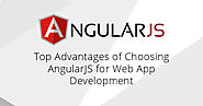 Top Advantages of Choosing AngularJS for Web App Development