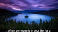 People come into your life for a reason - YouTube