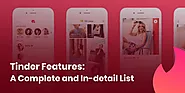 Tinder Features: List Of Features To Consider For Your New Dating App